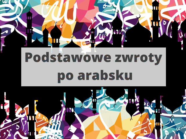 Podstawowe zwroty po arabsku