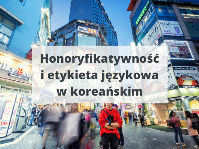 Honoryfikatywność i etykieta językowa w koreańskim