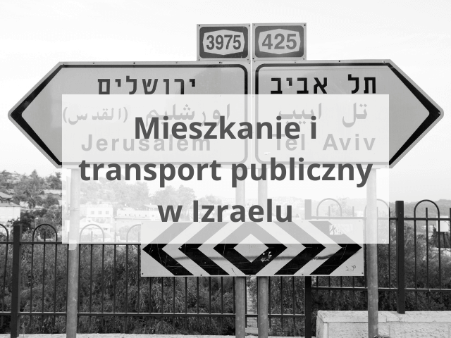 Mieszkanie i transport publiczny w Izraelu