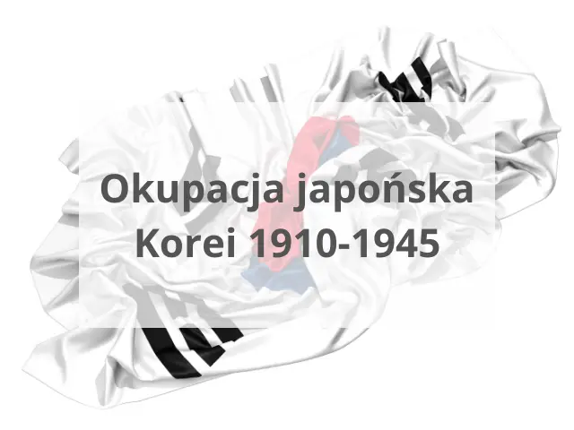 Okupacja japońska Korei 1910-1945
