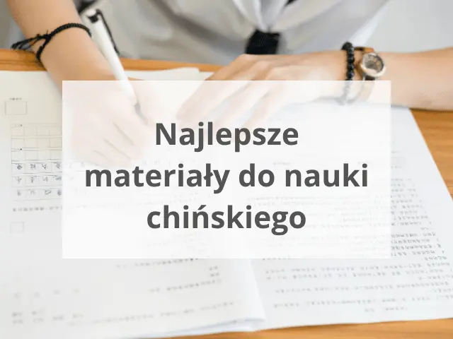 Najlepsze materiały do nauki chińskiego